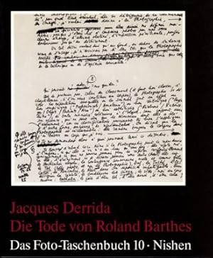 Die Tode von Roland Barthes. Hrsg. von Hubertus von Amelunxen. Aus d. Franz. von Gabriele Ricke u...