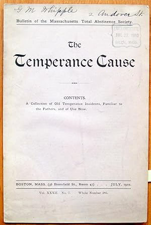 The Temperance Cause. Bulletin of the Massachusetts Total Abstinence Society. July 1910