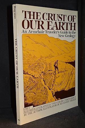 Immagine del venditore per The Crust of Our Earth; An Armchair Traveler's Guide to the New Geology (Publisher series: Phalarope Books.) venduto da Burton Lysecki Books, ABAC/ILAB