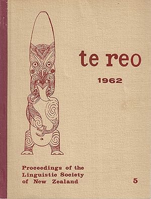 Te Reo. Vol. 5, 1962. Proceedings of the Linguistic Society of New Zealand.