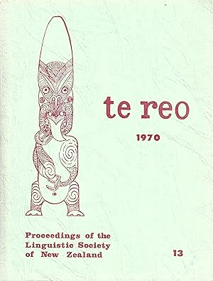 Te Reo. Vol. 13, 1970. Proceedings of the Linguistic Society of New Zealand.