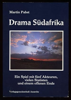 Drama Südafrika. Ein Spiel mit fünf Akteuren, vielen Statisten und einem offenen Ende.