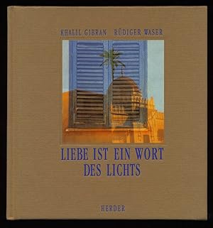 Liebe ist ein Wort des Lichts.