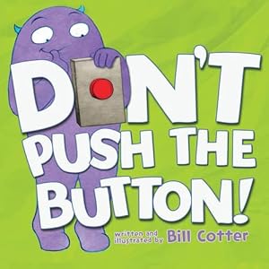 Imagen del vendedor de Don't Push the Button! (Board Book) a la venta por Grand Eagle Retail