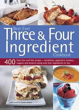 Seller image for Best Ever Three & Four Ingredient Cookbook (Paperback) for sale by Grand Eagle Retail