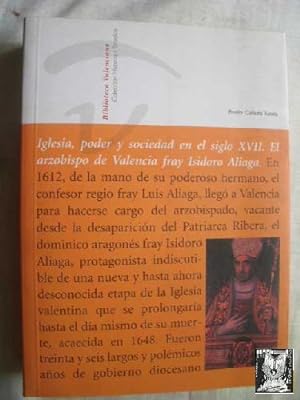 Imagen del vendedor de IGLESIA, PODER Y SOCIEDAD EN EL SIGLO XVII. EL ARZOBISPO FRAY ISIDORO ALIAGA a la venta por Librera Maestro Gozalbo