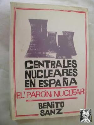 CENTRALES NUCLEARES EN ESPAÑA. EL PARÓN NUCLEAR