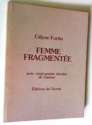 Femme fragmentée avec vingt-quatre dessins de l'auteur