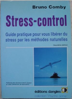 Image du vendeur pour Stress-control. Guide pratique pour vous librer du stress par les mthodes naturelles. mis en vente par Librairie les mains dans les poches