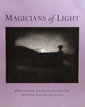 Seller image for Magicians of light" - Photographs from the collection of the National Gallery of Canada. for sale by Kunstantiquariat Tobias Mller