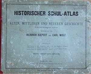 "Historischer Schul-Atlas" - zur Alten, Mittleren und Neueren Geschichte in 36 Karten.