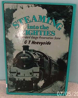 Steaming into the Eighties: The Standard Gauge Preservation Scene