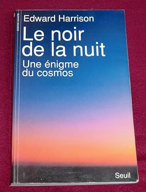 Image du vendeur pour LE NOIR DE LA NUIT - Une nigme du cosmos mis en vente par LE BOUQUINISTE