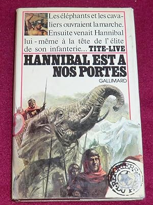 Seller image for HANNIBAL EST A NOS PORTES - Extraits de "Histoire romaine" de Tite-Live for sale by LE BOUQUINISTE
