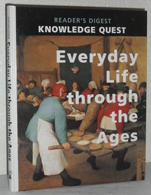 Reader's Digest Knowledge Quest - Everyday Life Through the Ages