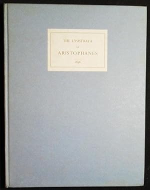 The Lysistrata of Aristophanes; now first wholly translated into English and illustrated with eig...
