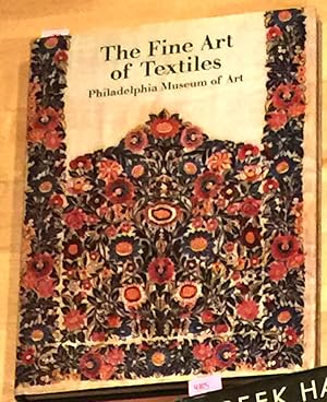 Seller image for The Fine Art of Textiles - The Collections of the Philadelphia Museum of Art for sale by Carydale Books