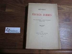 Oeuvres De Francis Jammes III : Clasa d'ellebeuse - Almaide d'etremont pomme d'Anis