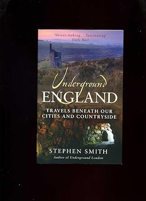 Underground England: Travels Beneath Our Cities and Countryside