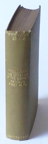 Misalliance, The Dark Lady of the Sonnets, and Fanny's First Play. With a Treatise on Parents and...