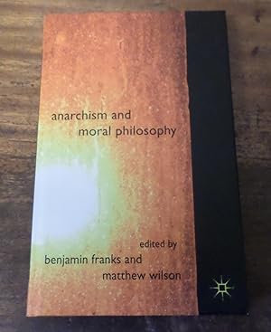 Bild des Verkufers fr Anarchism and Moral Philosophy zum Verkauf von Scarthin Books ABA, ILAB.