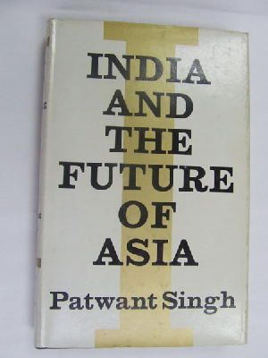 Seller image for India and the Future of Asia for sale by Kennys Bookstore