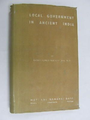 Bild des Verkufers fr Local Government In Ancient India: By Radhakumud Mookerji . With Foreword By The Marquess Of Crewe, K. G. zum Verkauf von Kennys Bookshop and Art Galleries Ltd.