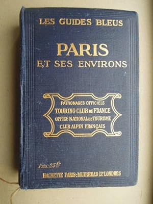 Paris et ses environs. Sevres, Versailles, Saint Germain, Saint Denis, Chantilly, Vincennes, Font...