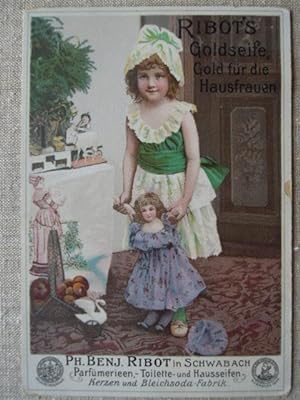 Reklamekarte - Ribot s Goldseife, Gold für die Hausfrauen. Ph. Benj. Ribot in Schwabach - Parfüme...