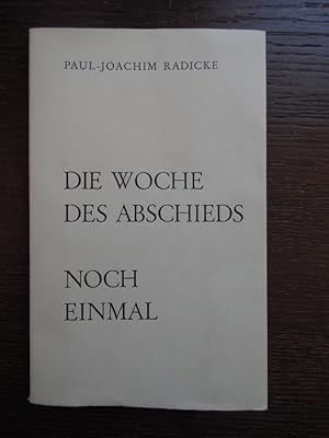 Die Woche des Abschieds. - Noch einmal. (Aphorismen, Essays und Gedichte.)