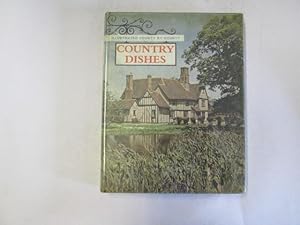 Bild des Verkufers fr Country dishes: Traditional farmhouse recipes from the counties of Great Brtitain zum Verkauf von Goldstone Rare Books