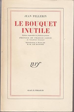 Le bouquet inutile, édition augmentée de plusieurs poèmes