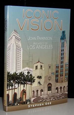 Iconic Vision: John Parkinson, Architect of Los Angeles