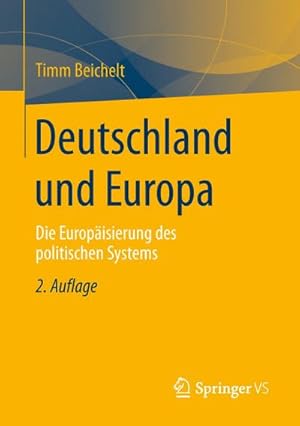 Bild des Verkufers fr Deutschland und Europa : Die Europisierung des politischen Systems zum Verkauf von AHA-BUCH GmbH