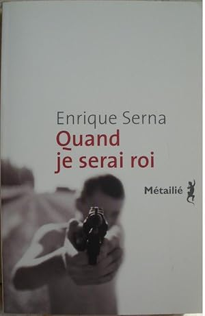 Imagen del vendedor de Quand je serai roi. a la venta por Librairie les mains dans les poches