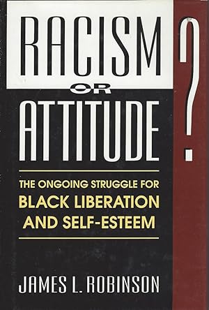 Racism or Attitude? The Ongoing Struggle for Black Liberation and Self-Esteem