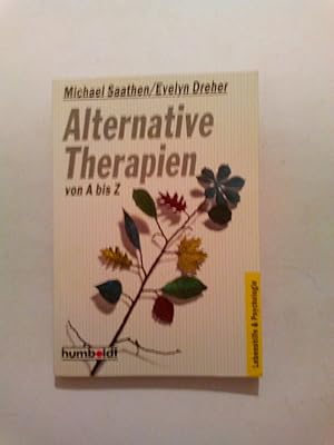 Bild des Verk�ufers f�r Alternative Therapien von A bis Z zum Verkauf von ANTIQUARIAT Franke BRUDDENBOOKS