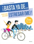 Imagen del vendedor de Basta ya de. estresar (me)!. 21 das para cambiar. a la venta por Espacio Logopdico