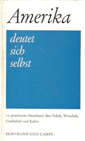 Immagine del venditore per Amerika deutet sich selbst - 12 Prominente Amerikaner ber Politik, venduto da Clivia Mueller