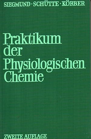 Image du vendeur pour Praktikum der physiologischen Chemie mis en vente par Clivia Mueller