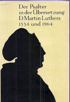 Bild des Verkufers fr Der Psalter in der bersetzung D. Martin Luthers 1534 und 1964 zum Verkauf von Clivia Mueller