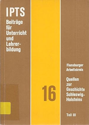 Bild des Verkufers fr Quellen zur Geschichte Schleswig-Holsteins Teil III - von 1920 bis zur zum Verkauf von Clivia Mueller