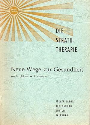 Neue Wege zur Gesundheit.Die Straththerapie