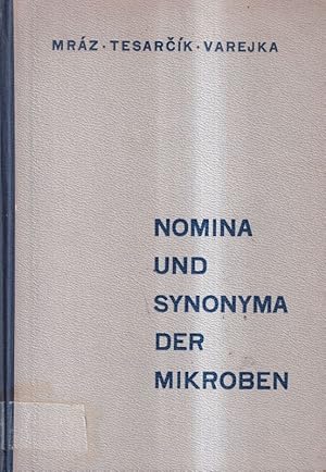 Nomina und Synonyma der pathogenen und saprophytären Mikroben