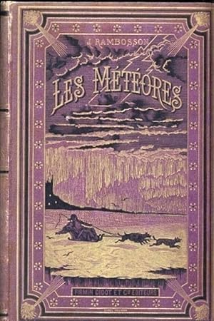 Histoire des Météores et des Grands Phénoménes de las Nature