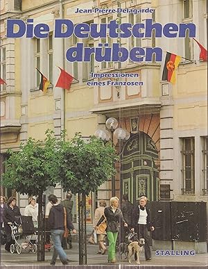 Seller image for Die Deutschen drben. Impressionen eines Franzosen for sale by Clivia Mueller