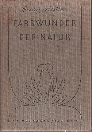 Immagine del venditore per Farbwunder der Natur. Ein Farbbildbuch venduto da Clivia Mueller