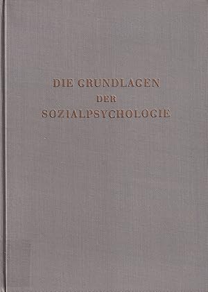 Seller image for Die Grundlagen der Sozialpsychologie for sale by Clivia Mueller