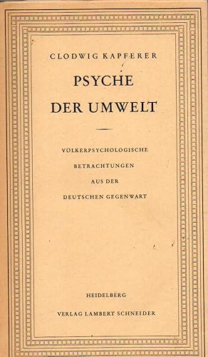 Bild des Verkufers fr Psyche der Umwelt.Vlkerpsychologische Betrachtungen aus der zum Verkauf von Clivia Mueller