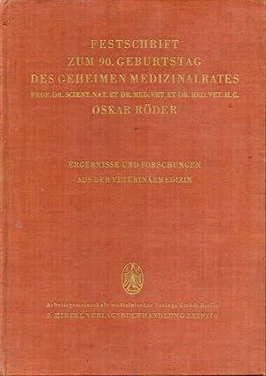 Festschrift zum 90.Geburtstag des geheimen Medizinalrates Oskar Röder